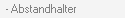- Abstandhalter