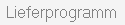 Lieferprogramm