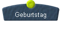 Geburtstag